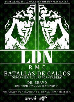LDN, RMC, Batalla de Gallos y Dr. Bravo en Santander