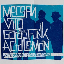 Morgan, Vito, Gordo del Funk y Acid Lemon en Pamplona