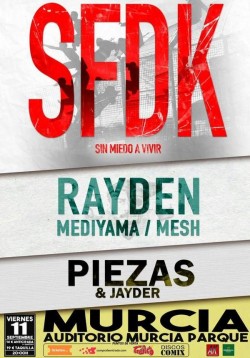 SFDK, Rayden y Piezas en Murcia