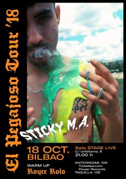 Sticky M.A. - El Pegajoso Tour 18 en Bilbao