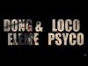 Dong y Eleme - Loco psyco (Videoclip)