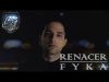 Fyka - Renacer (Videoclip)