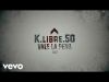 K.Libre.50 - Vale la pena (Videoclip)