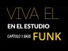 R de Rumba - Viva el funk - en el estudio - cap. 1...